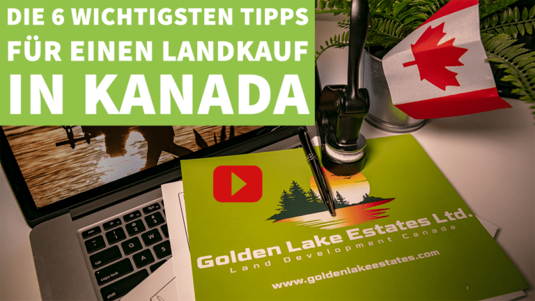 Die 6 wichtigsten Tipps für einen Landkauf in Kanada