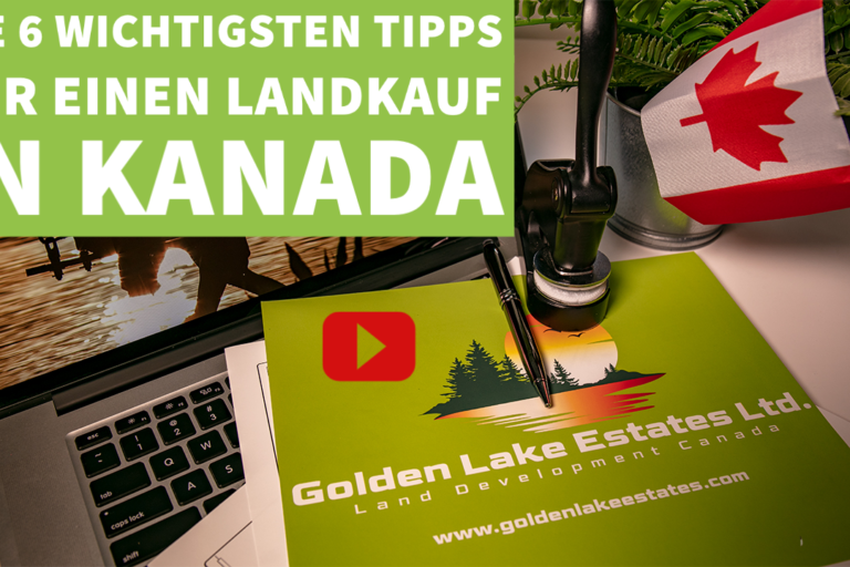 Die 6 wichtigsten Tipps für einen Landkauf in Kanada